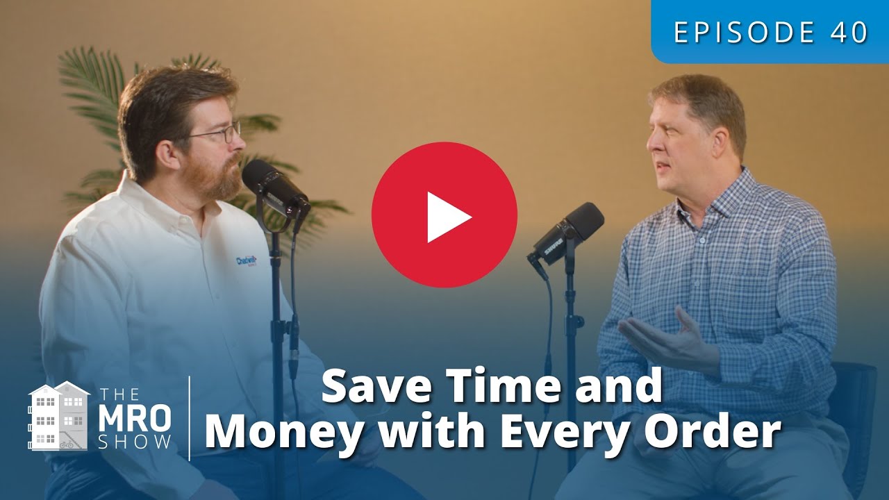 Save Time and Money With Every Order - The MRO Show Ep. 040