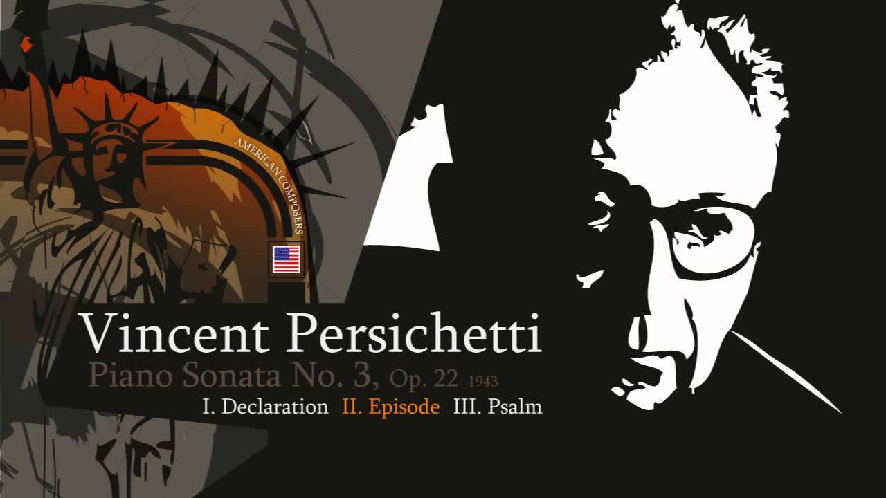 Vincent Persichetti - Piano Sonata No.3, Op.22 (1943)