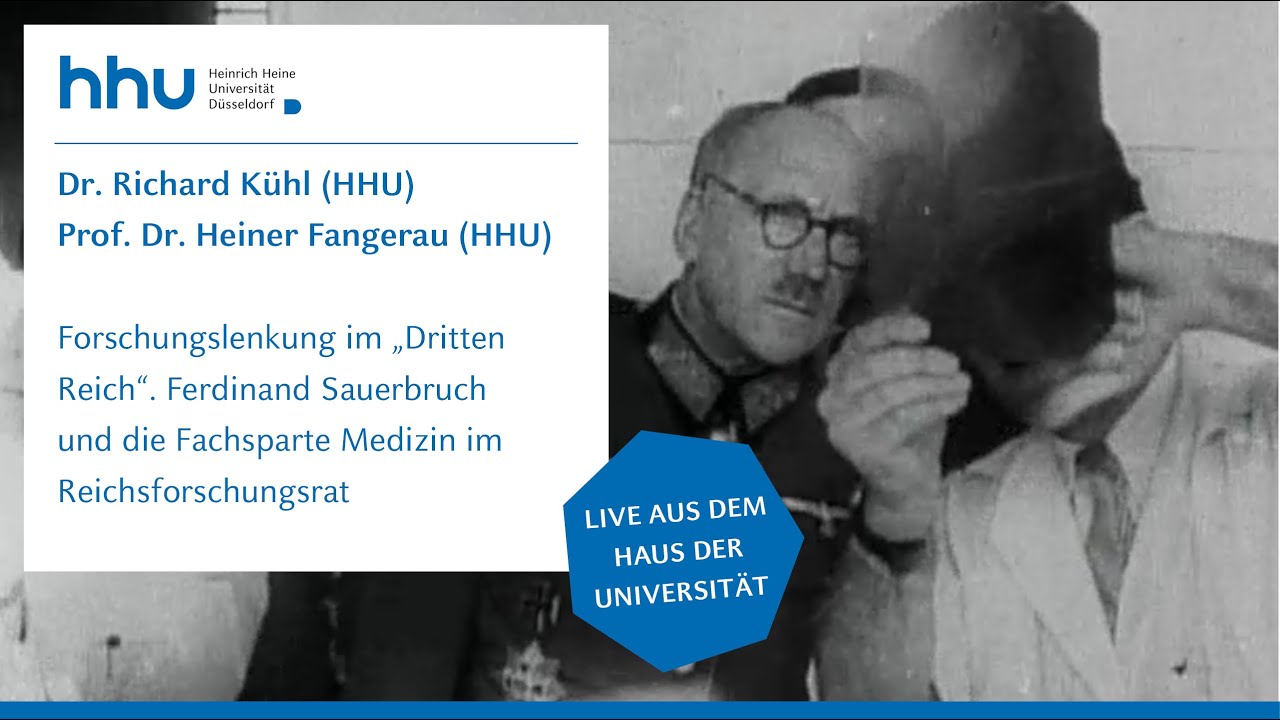 HHU - Richard K&uuml;hl: Forschungslenkung im Dritten Reich. Ferdinand Sauerbruch