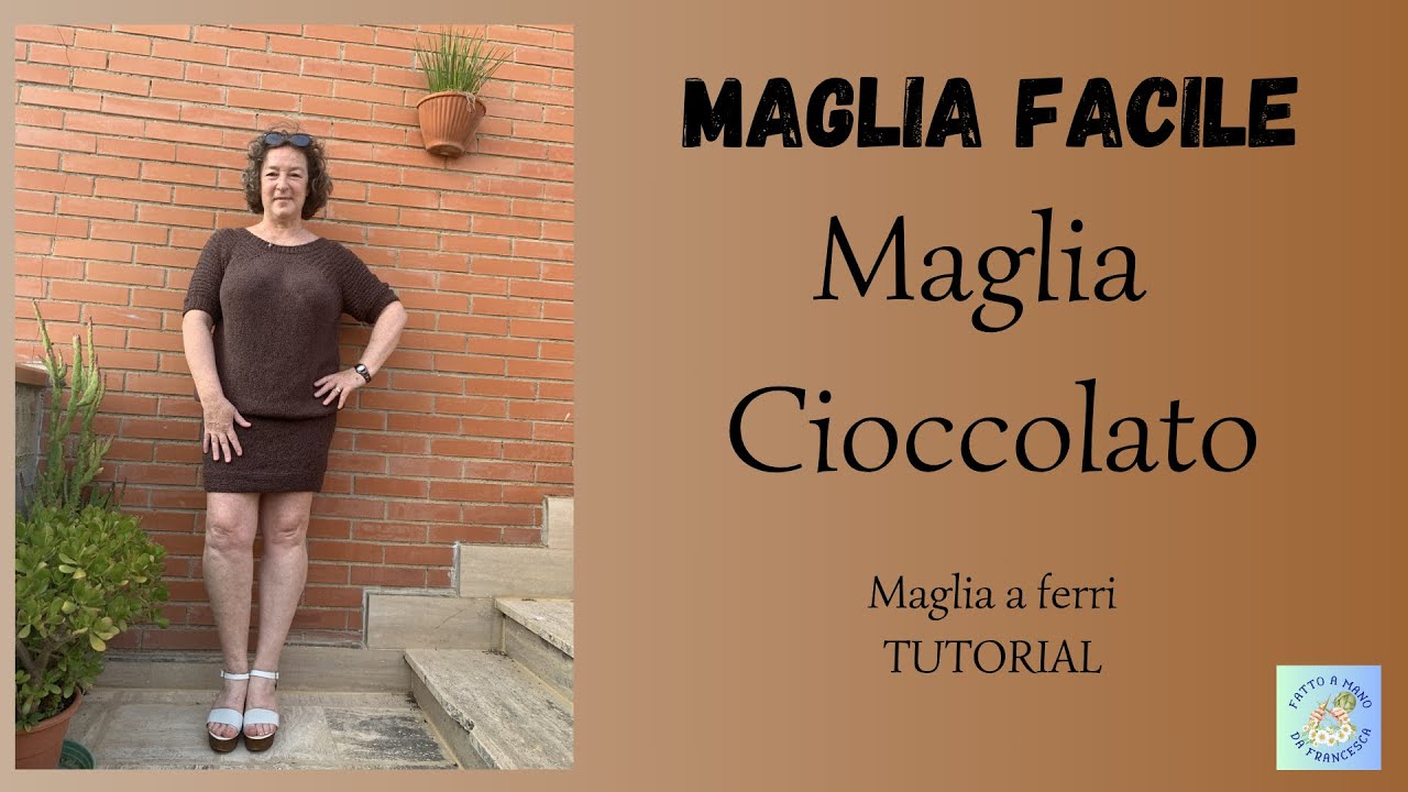 Maglia Facile — MAGLIA CIOCCOLATO — Tutorial passo passo
