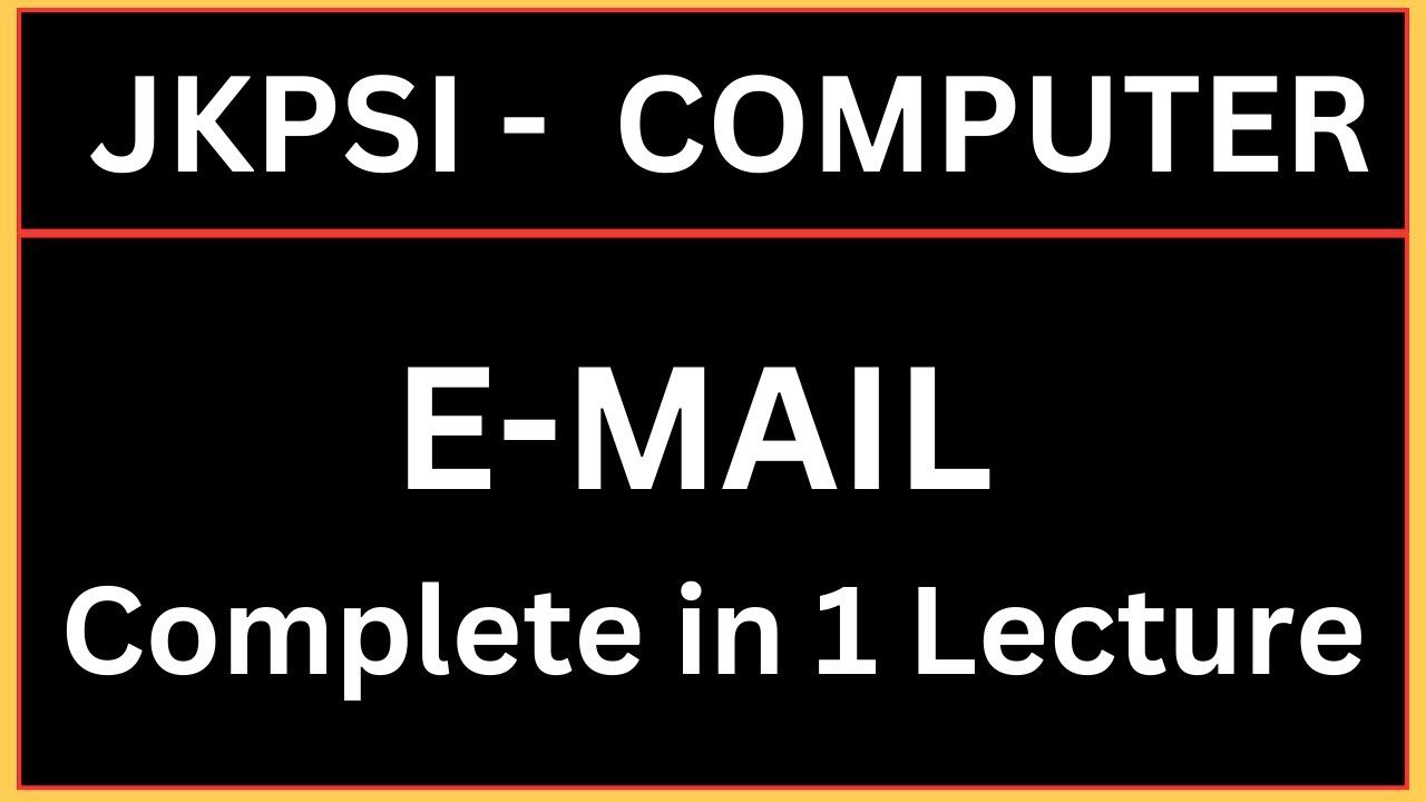 LEC- 27 (Computer for JKPSI || E-Mail (Complete in 1 Lec)