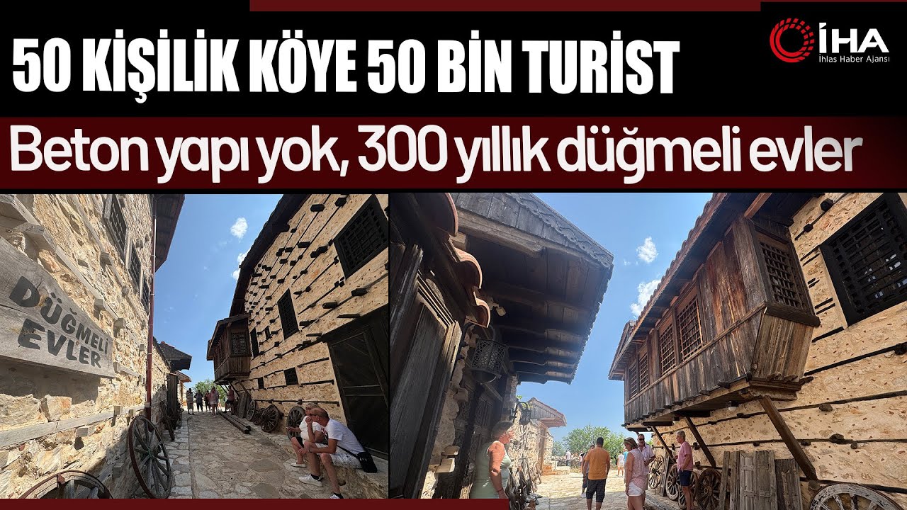 Beton Yapının Olmadığı Köy; 300 Yıllık Düğmeli Evleriyle Meşhur