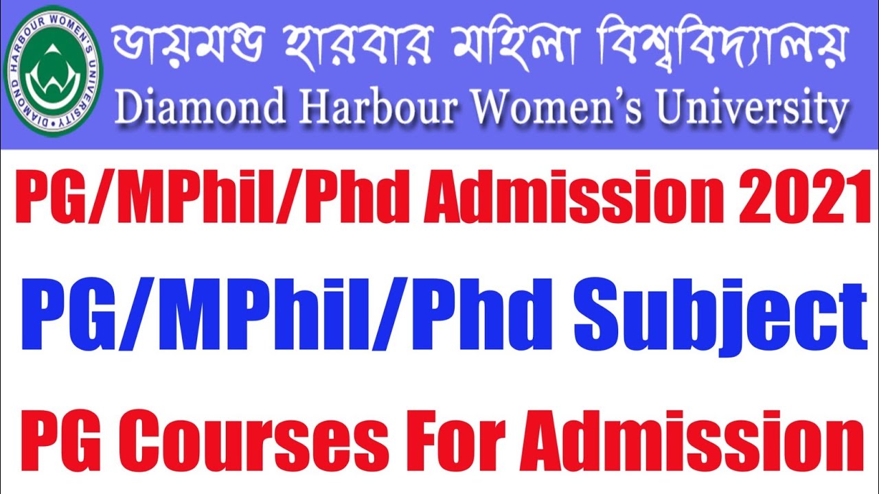 Diamond Harbour Women's University&nbsp;PG Courses for Admission 2021.M.Phil & Ph.D. Admission 2021