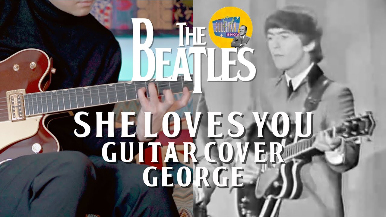 She Loves You Live at the Ed Sullivan Show (The Beatles Guitar Cover: George's Part) with Gretch CG