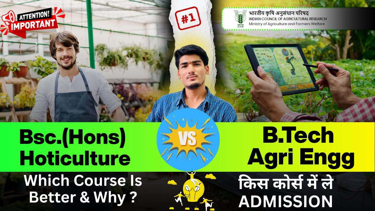 BSc Horticulture vs BTech Agri Engineering 2025 | Shocking Placements & Best Choice 