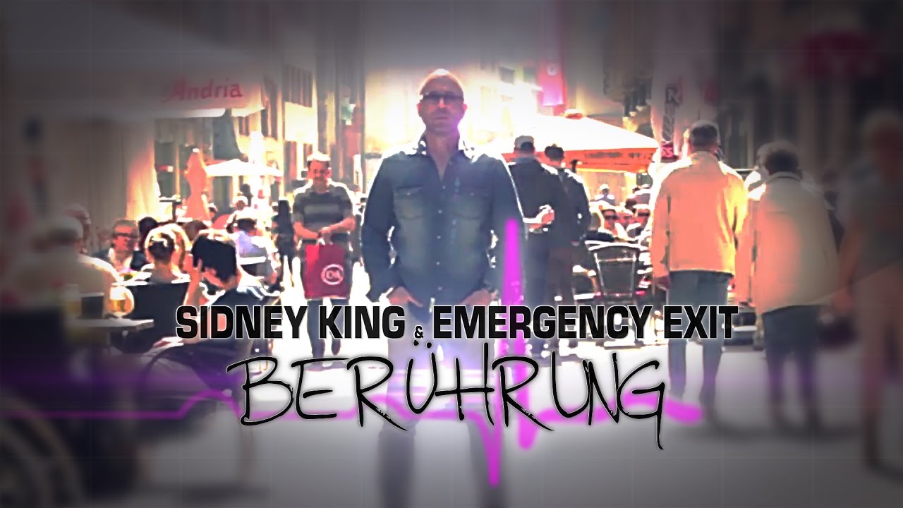 SIDNEY KING & EMERGENCY EXIT - Ber&uuml;hrung