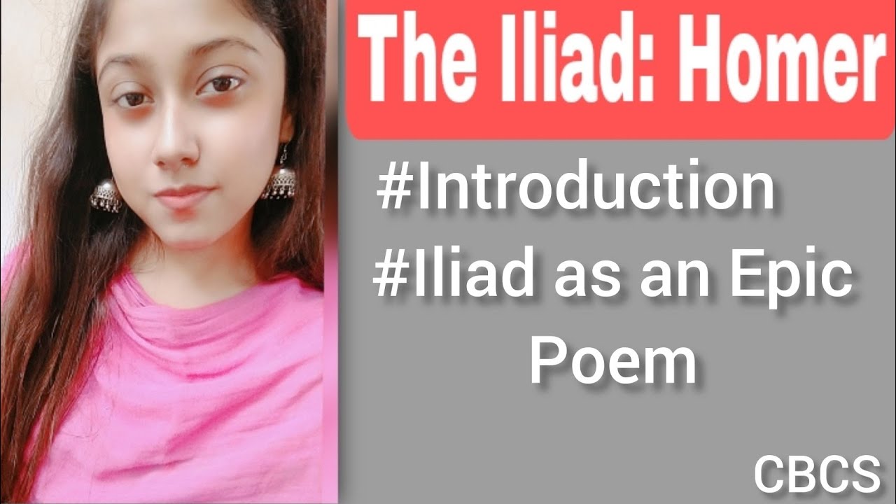 The Iliad by Homer| Introduction| Iliad as an Epic