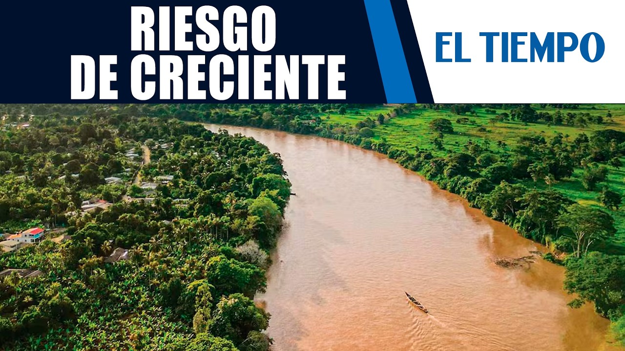 Temporada de lluvias en Córdoba: monitorean creciente del río Sinú | EL TIEMPO