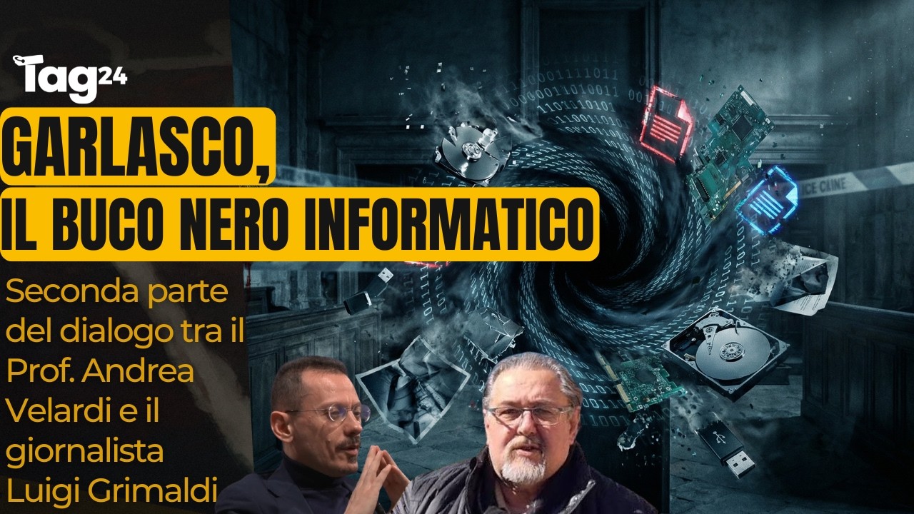 Garlasco, il grande buco nero informatico: dialogo tra Luigi Grimaldi e il Prof Andrea Velardi (PT2)