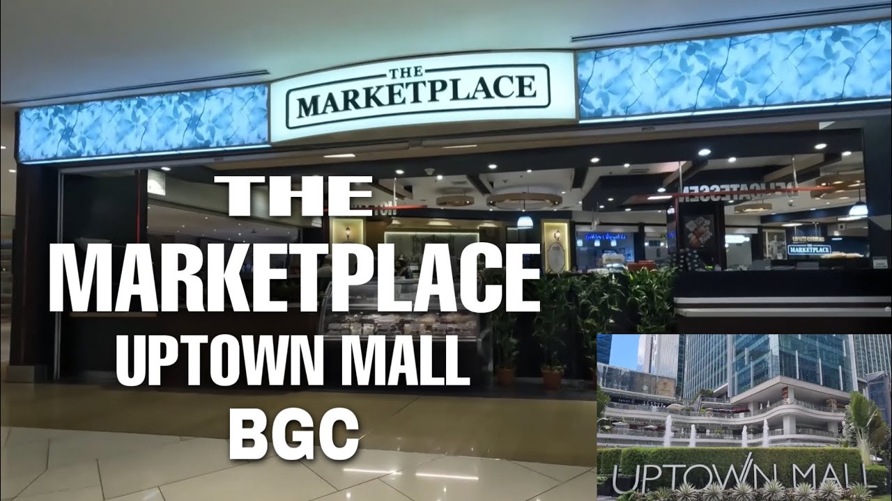 THE MARKETPLACE UPTOWN MALL Bonifacio Global City