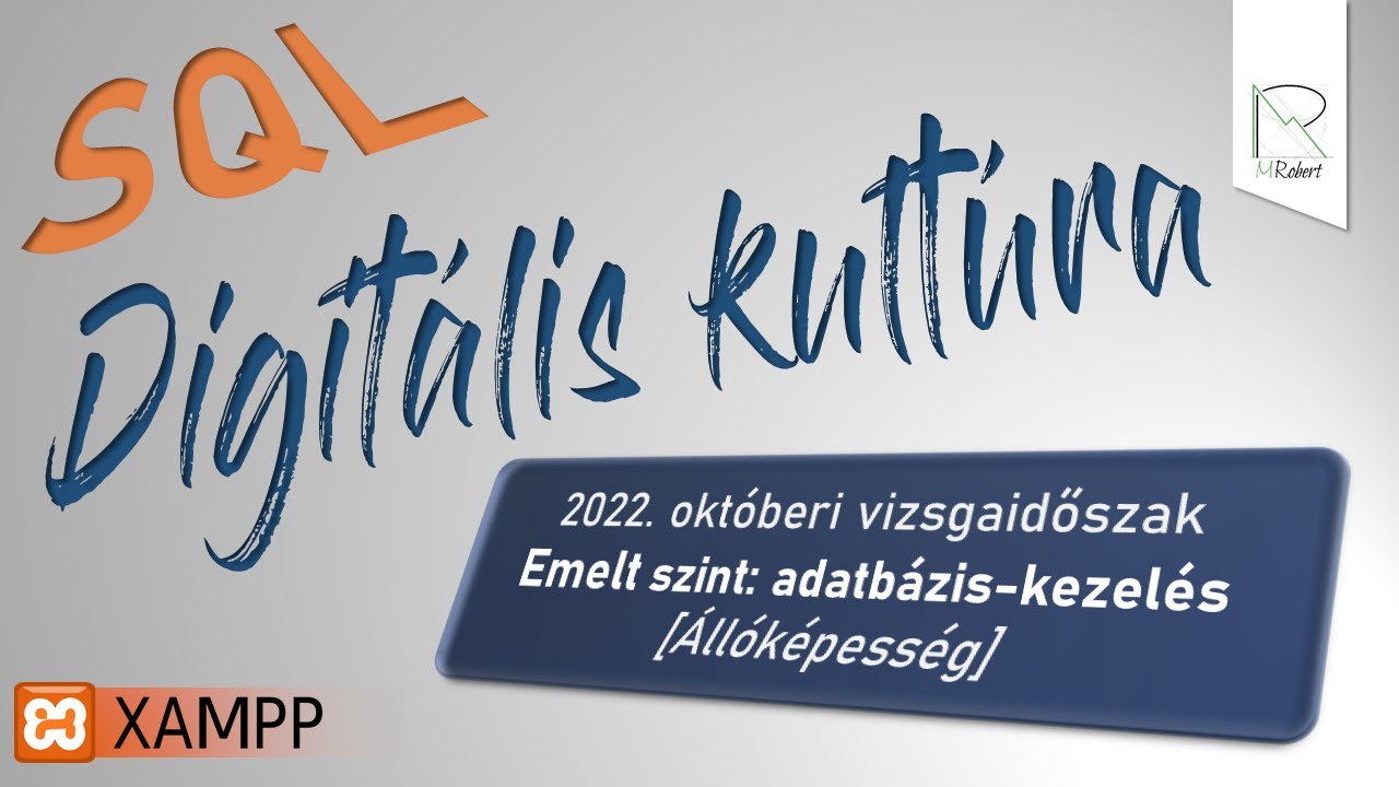 Állóképesség: Adatbázis-kezelés/SQL - emelt szintű digitális kultúra érettségi (október 2022)