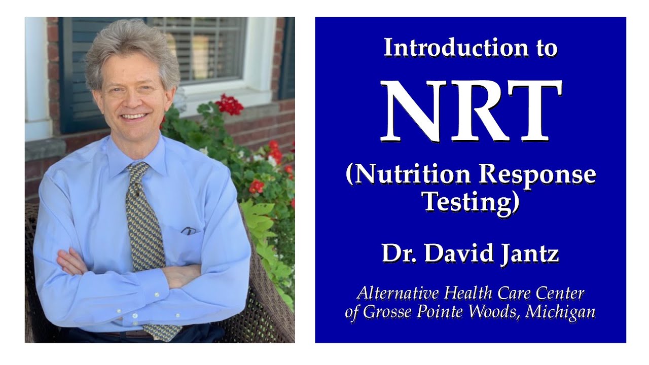 Intro to NRT by Dr. David Jantz of the Alternative Health Care Center of GPW, Michigan