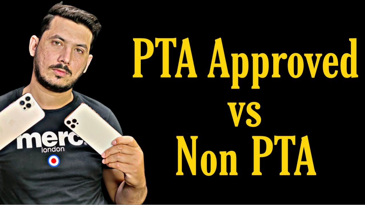PTA Approved vs Non PTA|PTA or NOn PTA|konsa bahter Ha🤔
