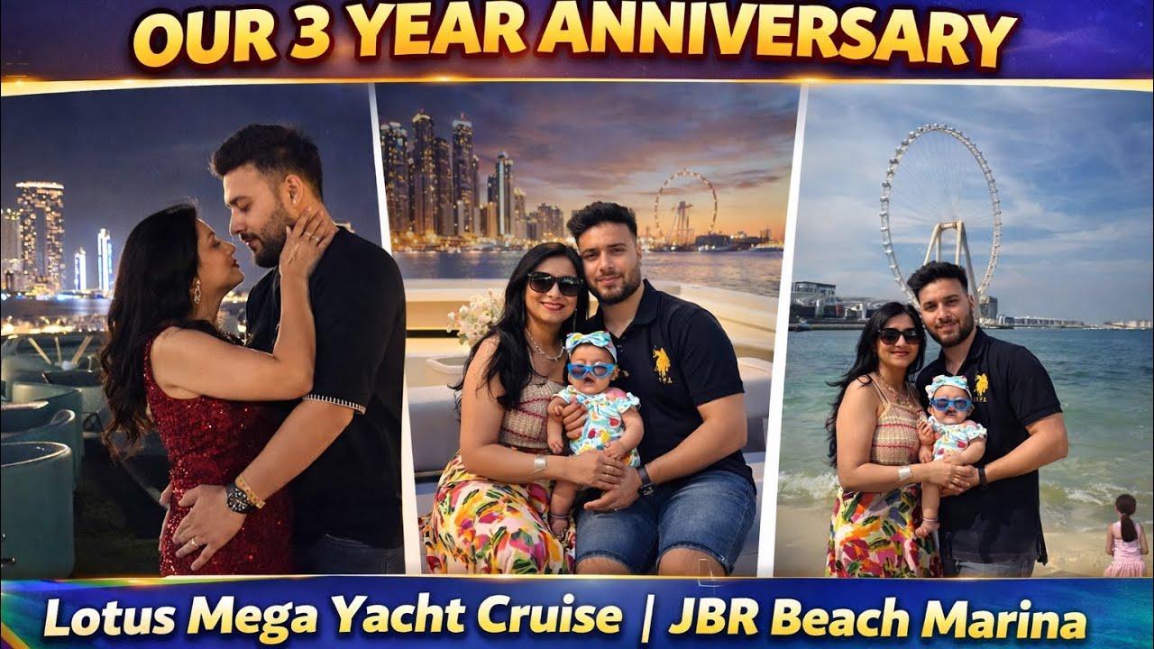 Travel with Baby 👶 Day-7 | Our 3 Year Anniversary 💕 | Lotus Mega Yacht Cruise | JBR Marina Dubai ✨🤩