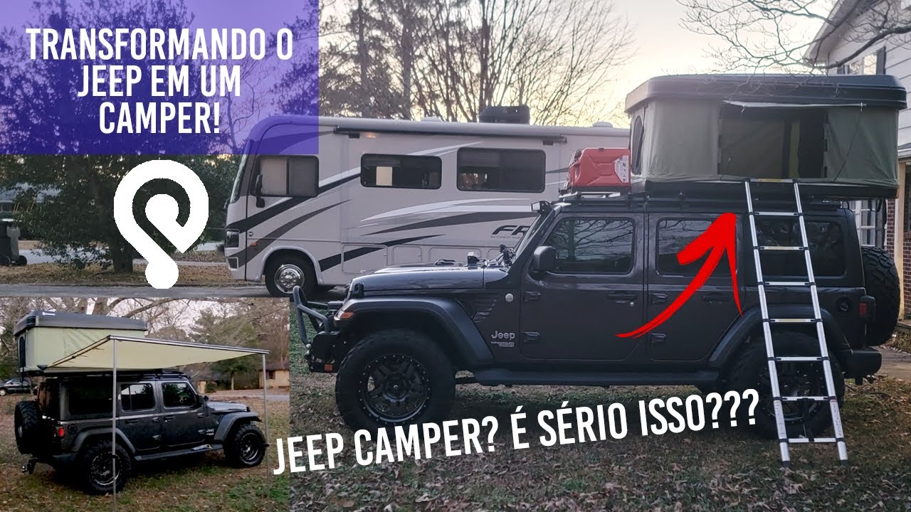 Jeep Camper. Transformando o Jeep Wrangler em um Camper. Roof Top Tent.