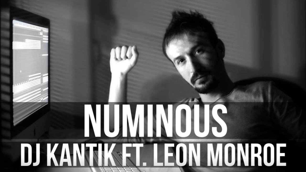 Dj Kantik & Leon Monroe   Numinous Original Product