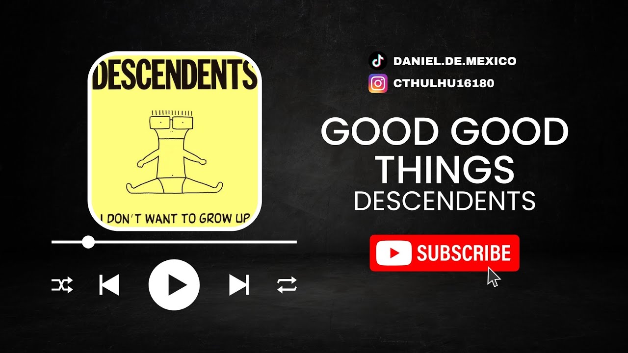 Good Good Things - Descendents (tabs + lyrics)