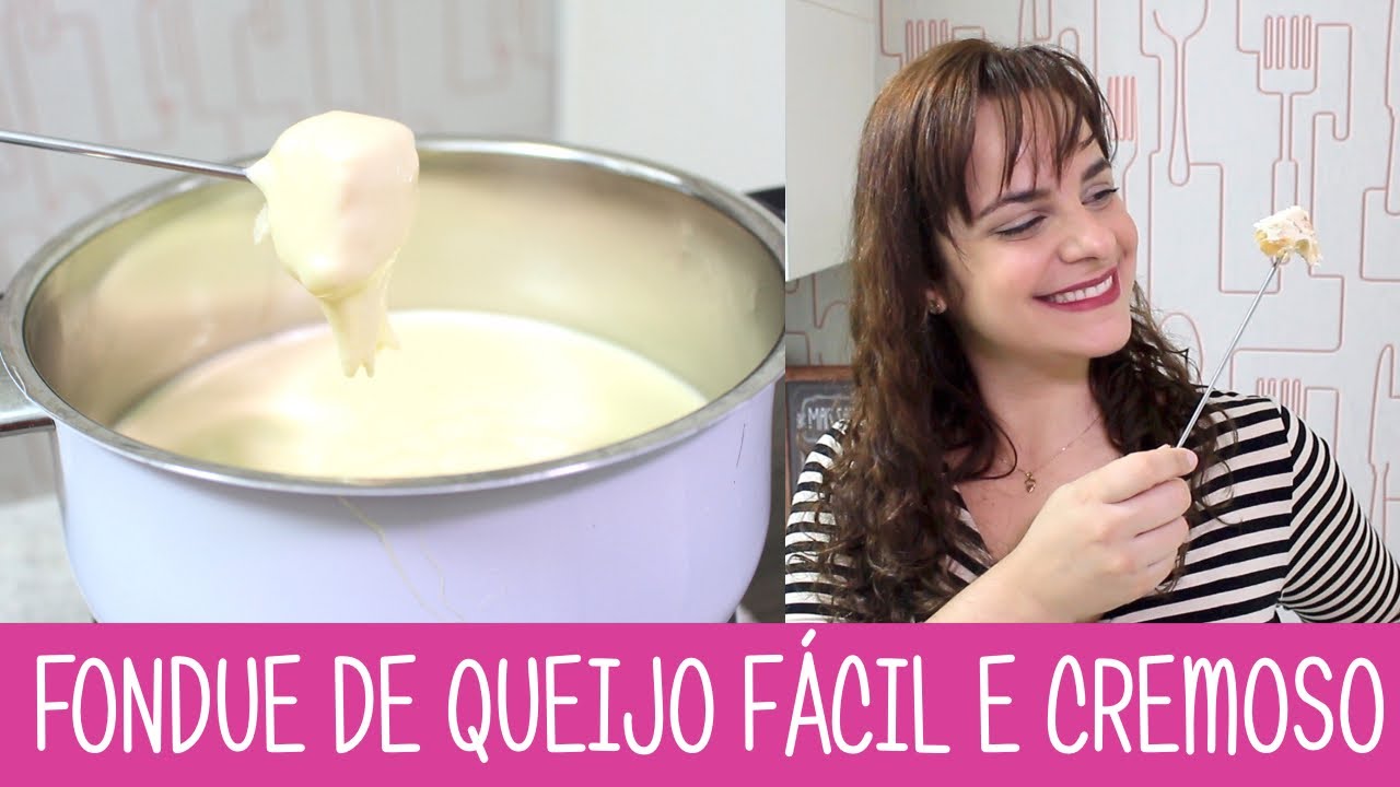 FONDUE DE QUEIJO FÁCIL E CREMOSO - #350 - Receitas da Mussinha