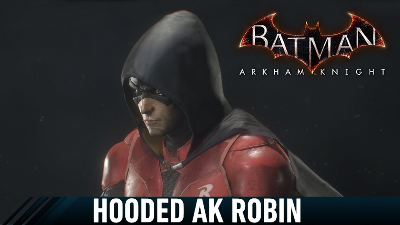 UPK; Batman; Arkham Knight; Hooded AK Robin