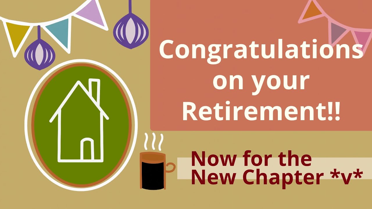 Congratulations on your retirement / Happy retirement wishes