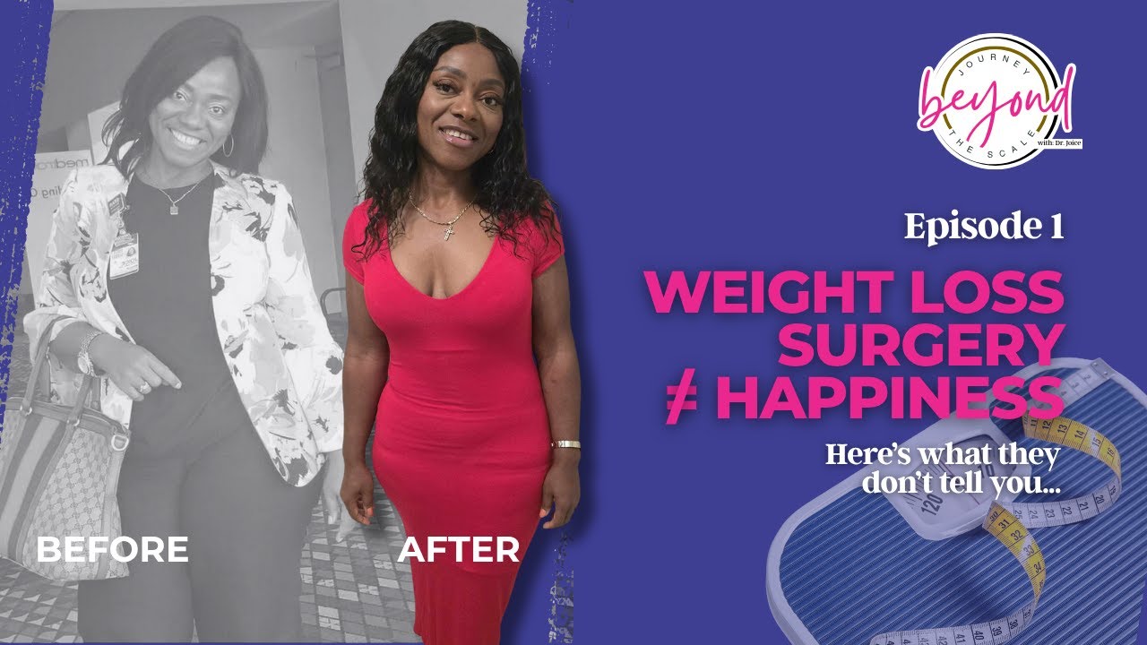 🎧 Journey Beyond the Scale with Dr. Joice – Episode 1: Weight Loss Surgery ≠ Happiness