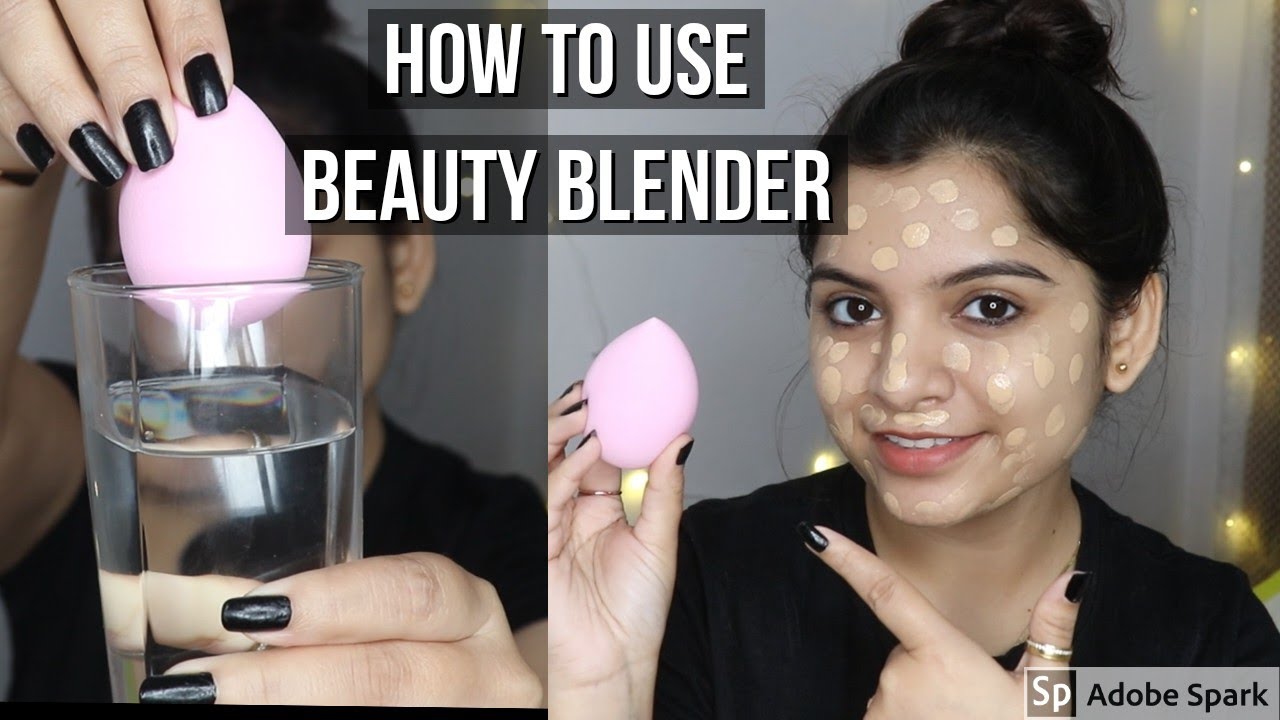 ТЕХНИКИ НАНЕСЕНИЯ КОЖИ С ПОМОЩЬЮ BEAUTY BLENDER — КАК ПОЛЬЗОВАТЬСЯ BEAUTY BLENDER | 