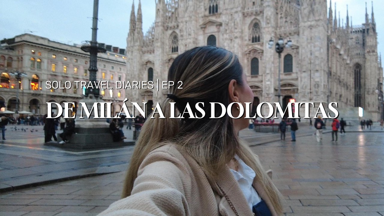 vlogcito de Milán a las Dolomitas