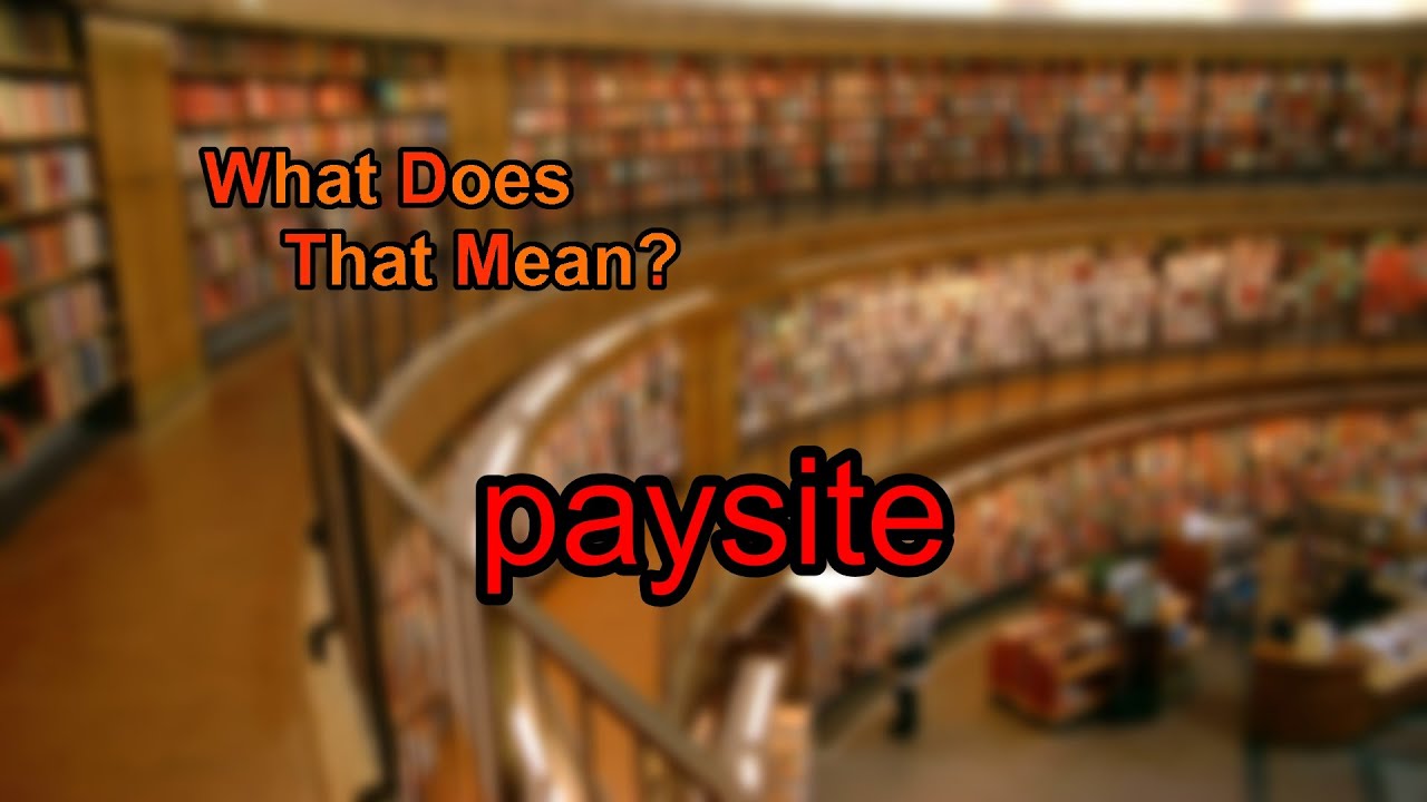 What does paysite mean?
