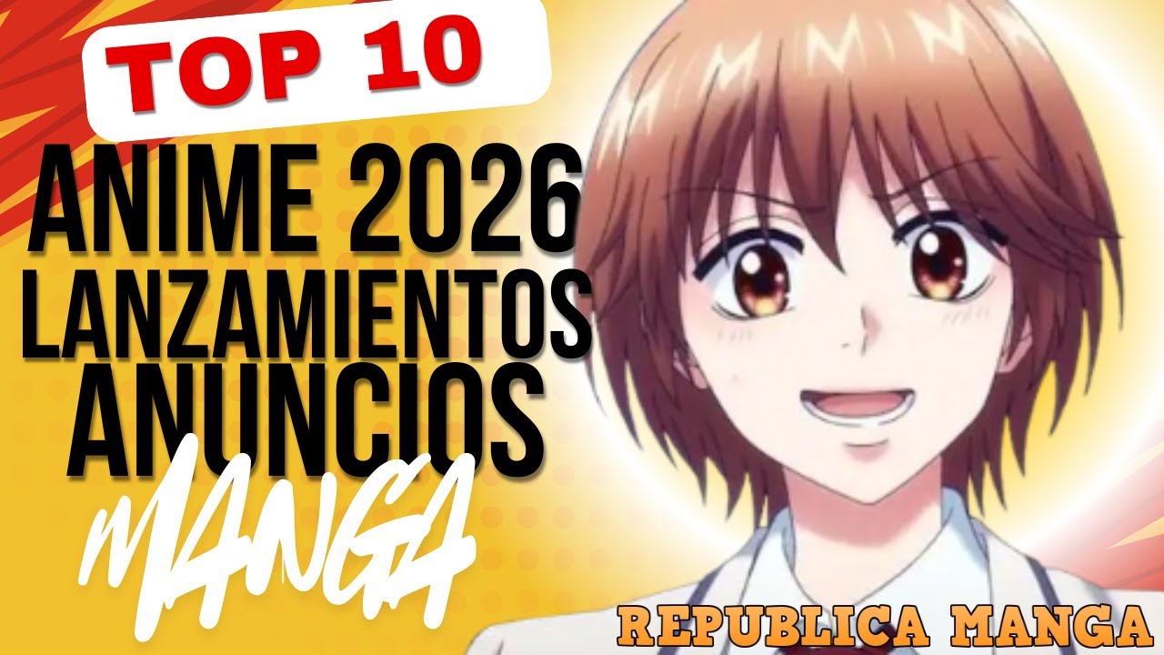 TOP 10 ANIME 2026 - LANZAMIENTOS Y ANUNCIOS MANGA