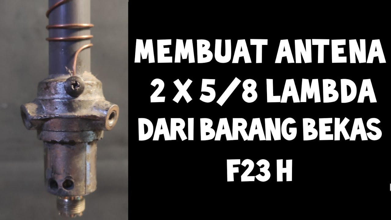 membuat antena ht vhf  / rig vertical 2 x 5/8 lambda dari bonggol antena f23