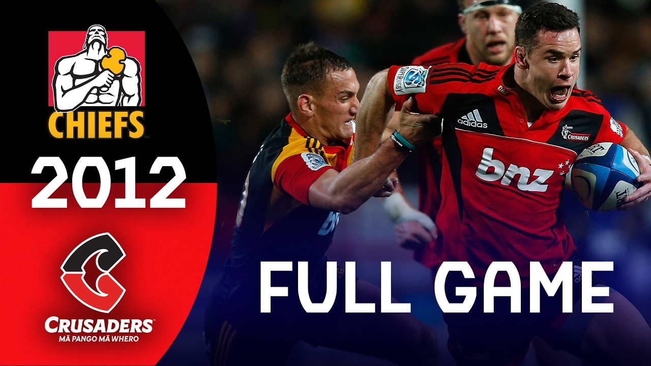 SUPER RUGBY CLASSIC | 2012 Chiefs v Crusaders | Semi Final