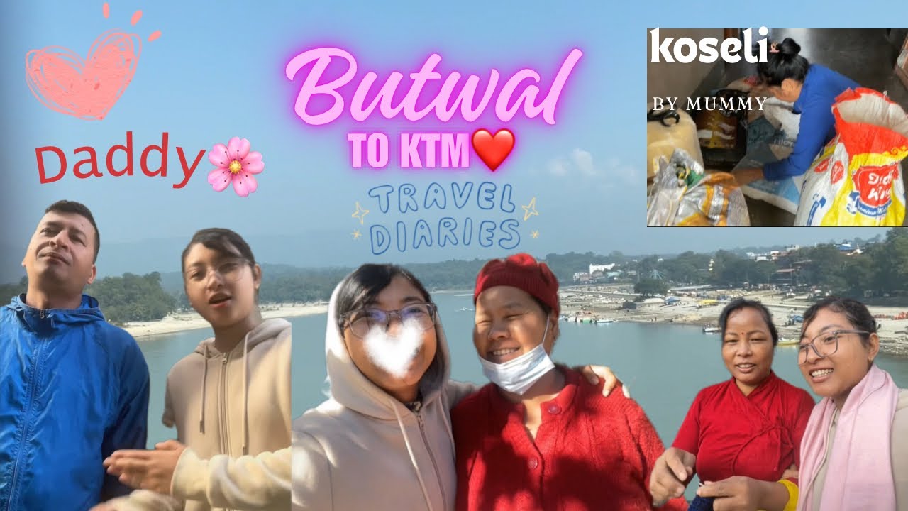 Butwal to Kathmandu Vlog || Gar ma last day || Kathmandu || Don’t forget to watch Byee || 