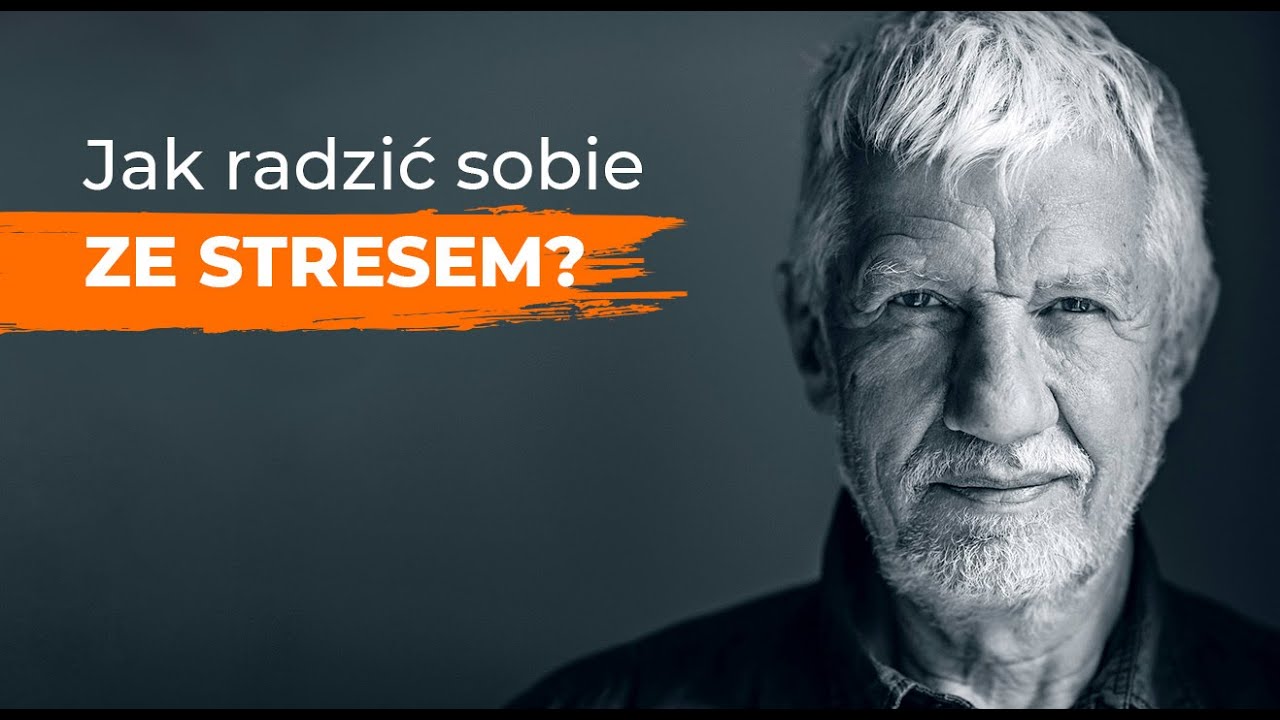Jak radzić sobie ze stresem? - Wojciech Eichelberger