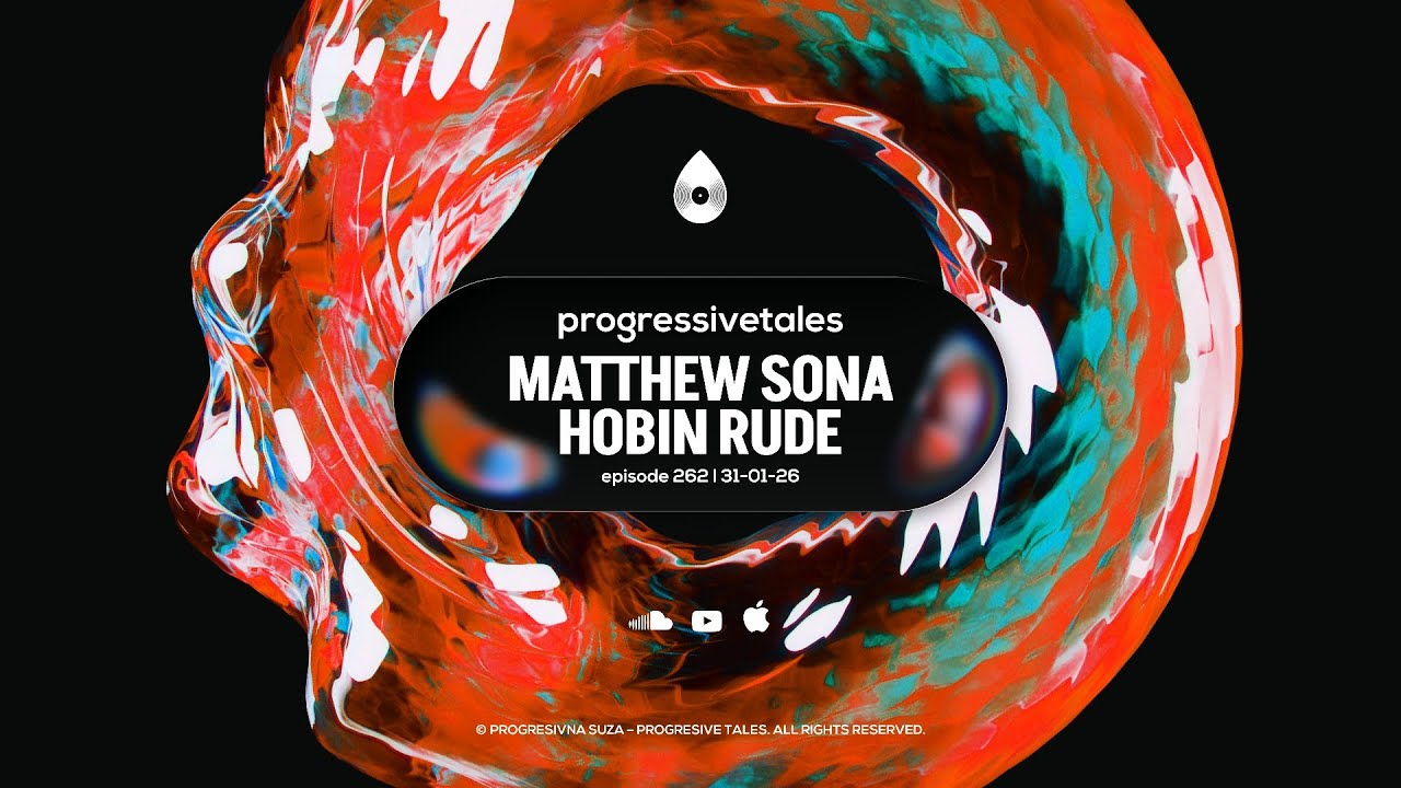 262 I Progressive Tales with Matthew Sona & Hobin Rude