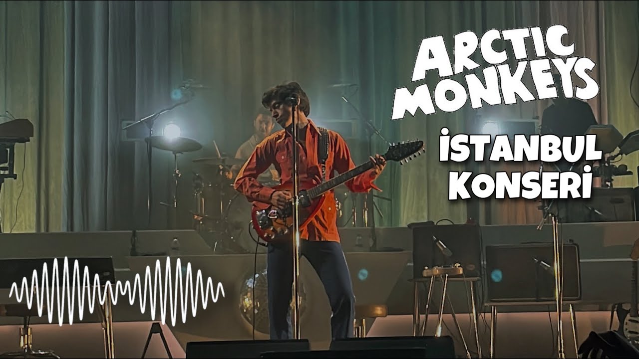 ARCTIC MONKEYS + INHALER İSTANBUL 2022 KONSERİ @ ZORLU PSM (10 AĞUSTOS 2022)