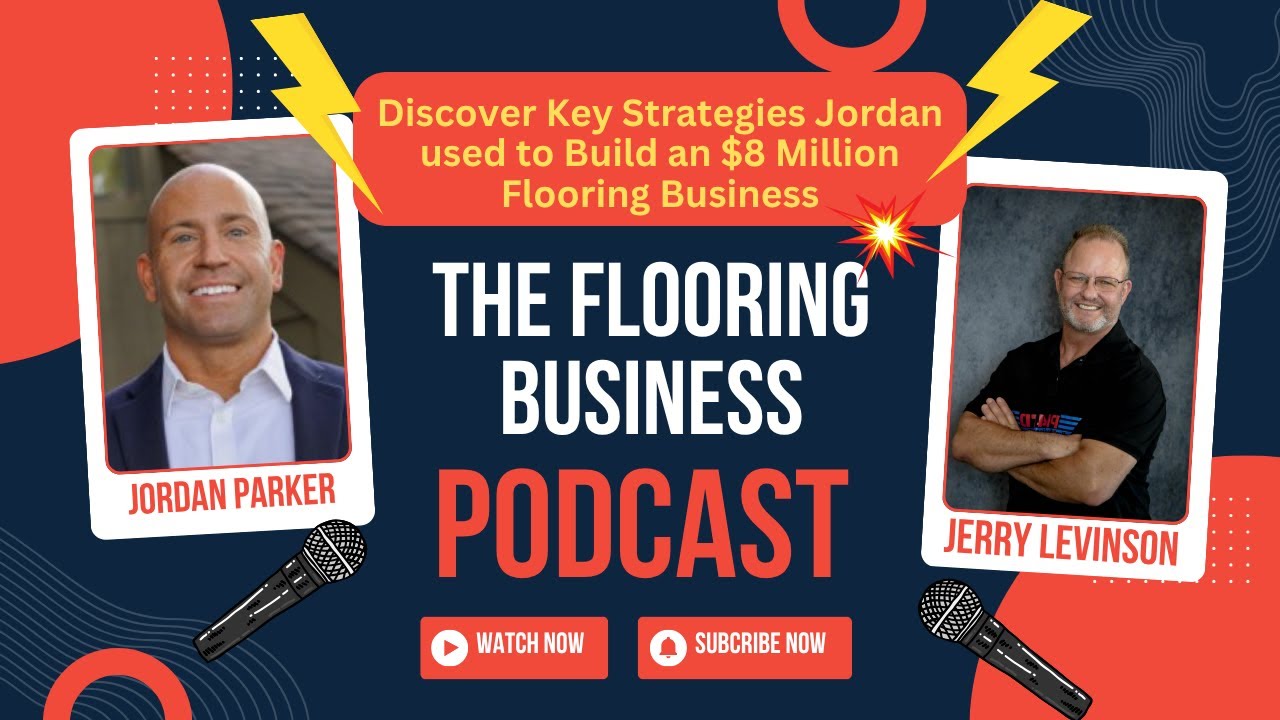 An $8 Million Small Flooring Business Giant shares his secrets on the Flooring Business Podcast