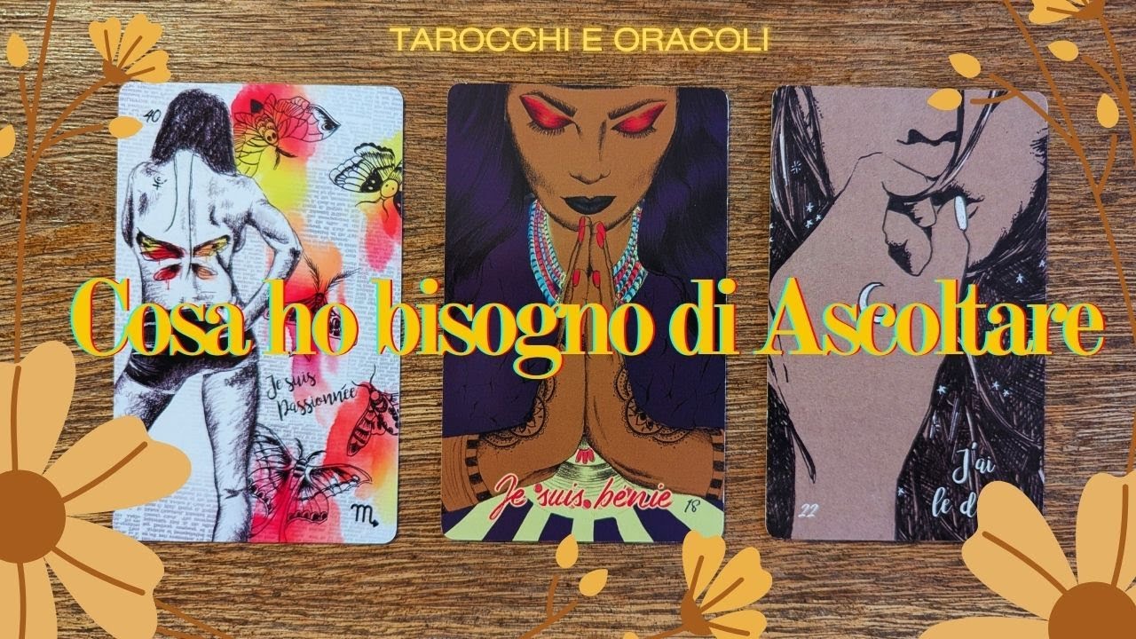 Cosa Ho Bisogno di Ascoltare || Lettura Interattiva di Tarocchi e Oracoli