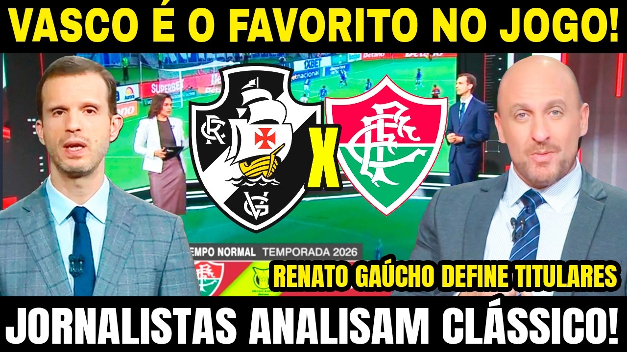 JORNALISTAS ANALISAM VASCO X FLUMINENSE: 