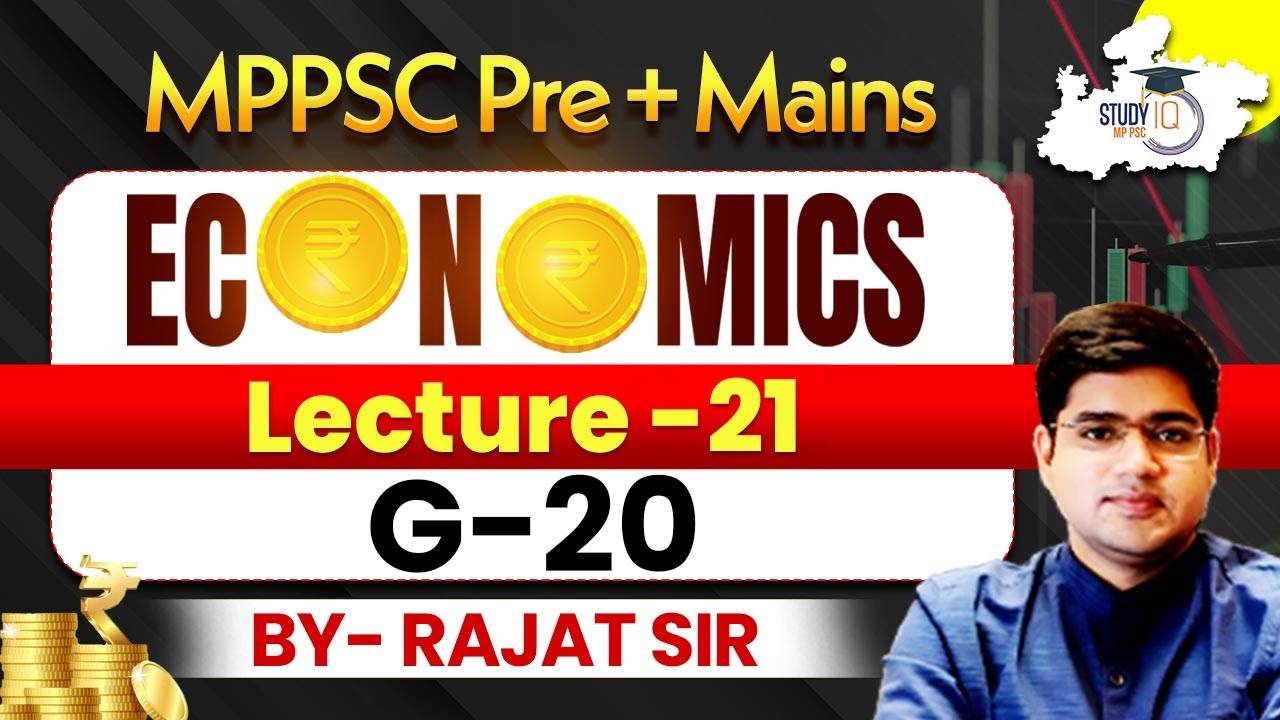 MPPSC Pre & Mains | Economics L21: G-20 | BY Rajat Sir | MPPSC StudyIQ