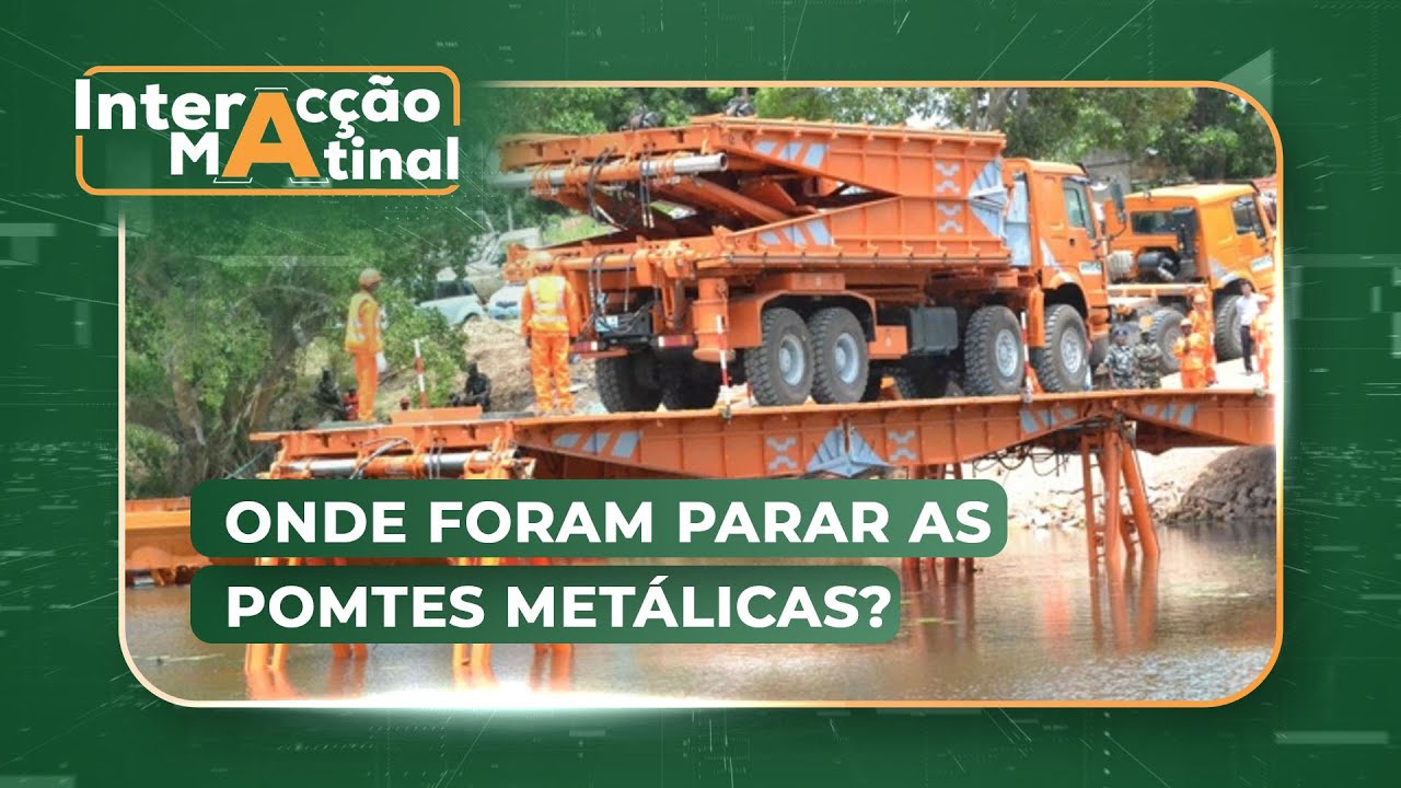 #InteracçãoMatinal: Onde foram parar as pontes metálicas adquiridas pelo Governo?