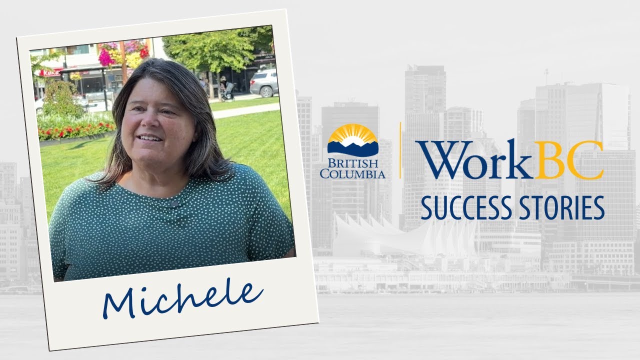 Michele's WorkBC Story: Finding Confidence and a Career That Fits