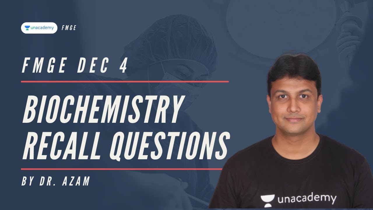 FMGE Dec 2020 | Biochemistry Recall Questions | Dr. Azam