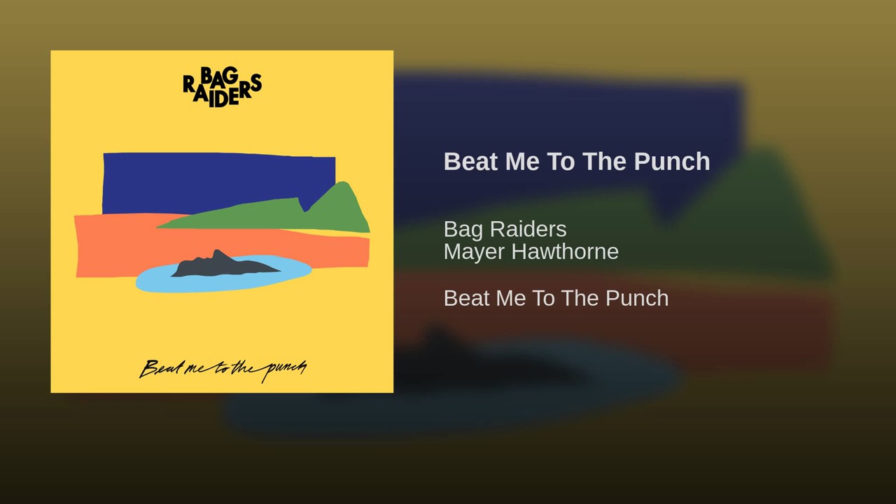 Bag Raiders - Beat Me To The Punch feat. Mayer Howthorne