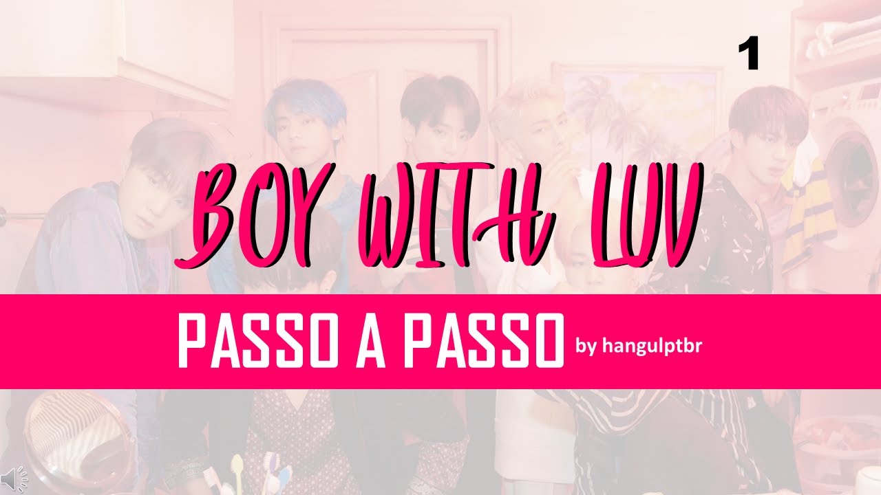Cantando 'BOY WITH LUV' (BTS) - PASSO A PASSO | PARTE 1