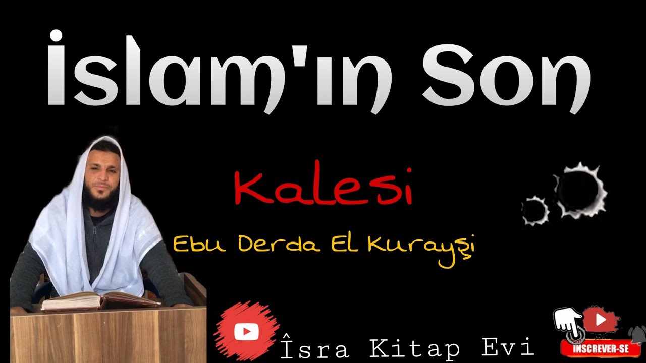 İslam'ın Son Kalesi &bull; Ebu Derda El Kurayşi