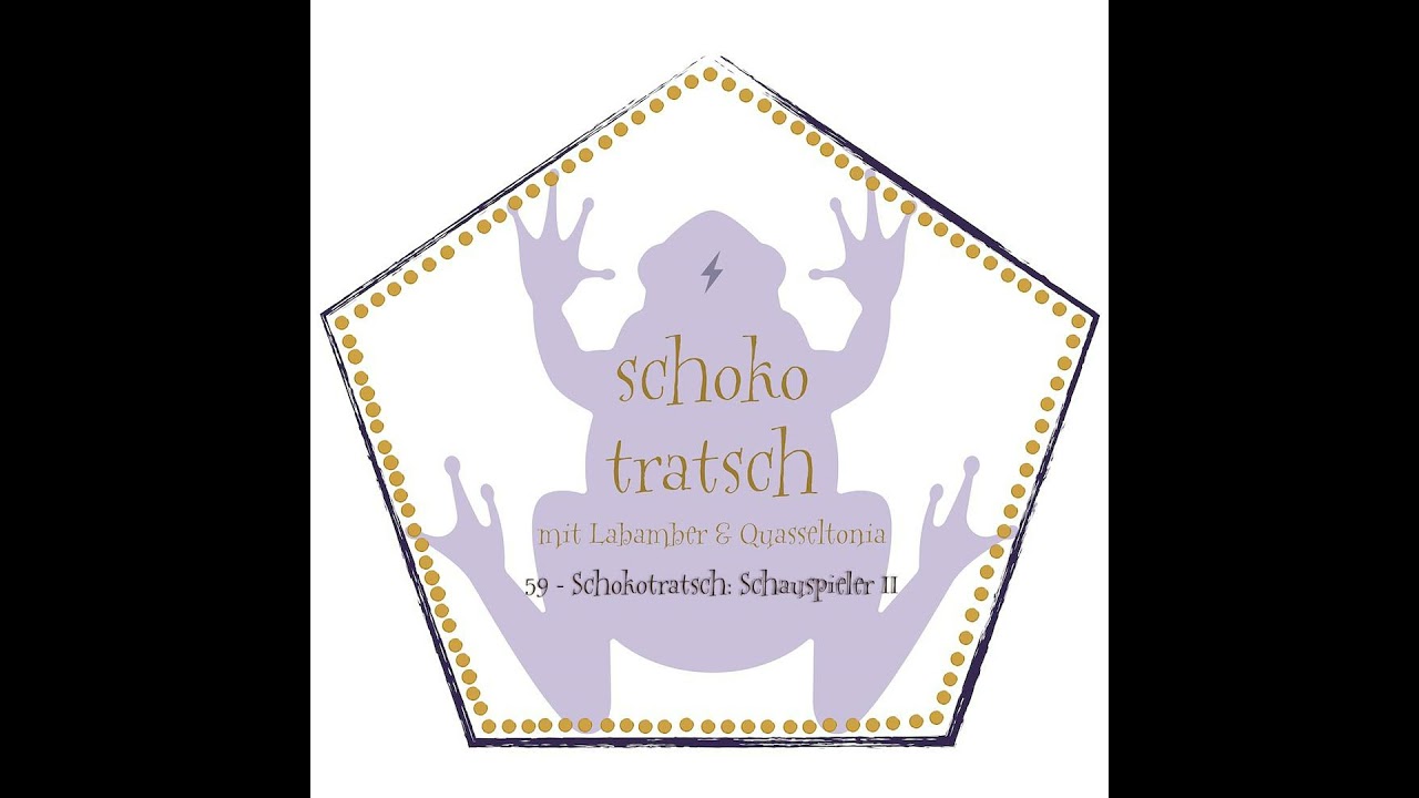 59 - Schokotratsch: Schauspieler II