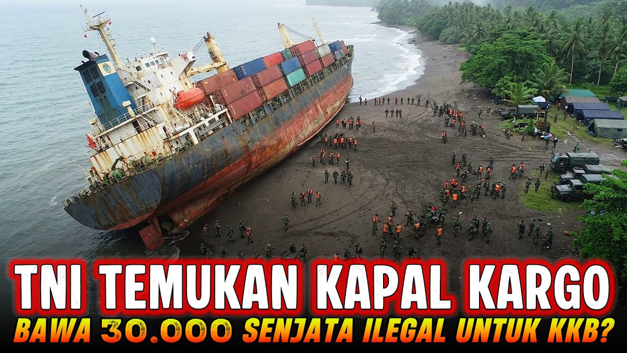TNI TEMUKAN 30.000 SENJATA ILEGAL‼️KAPAL KARGO KARAM TERDAMPAR DI PAPUA ?