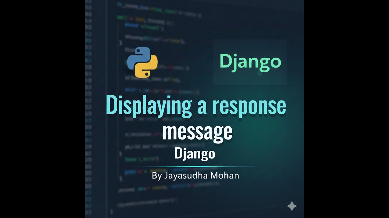 Displaying a Response Message - Django Step by Step explained for beginners