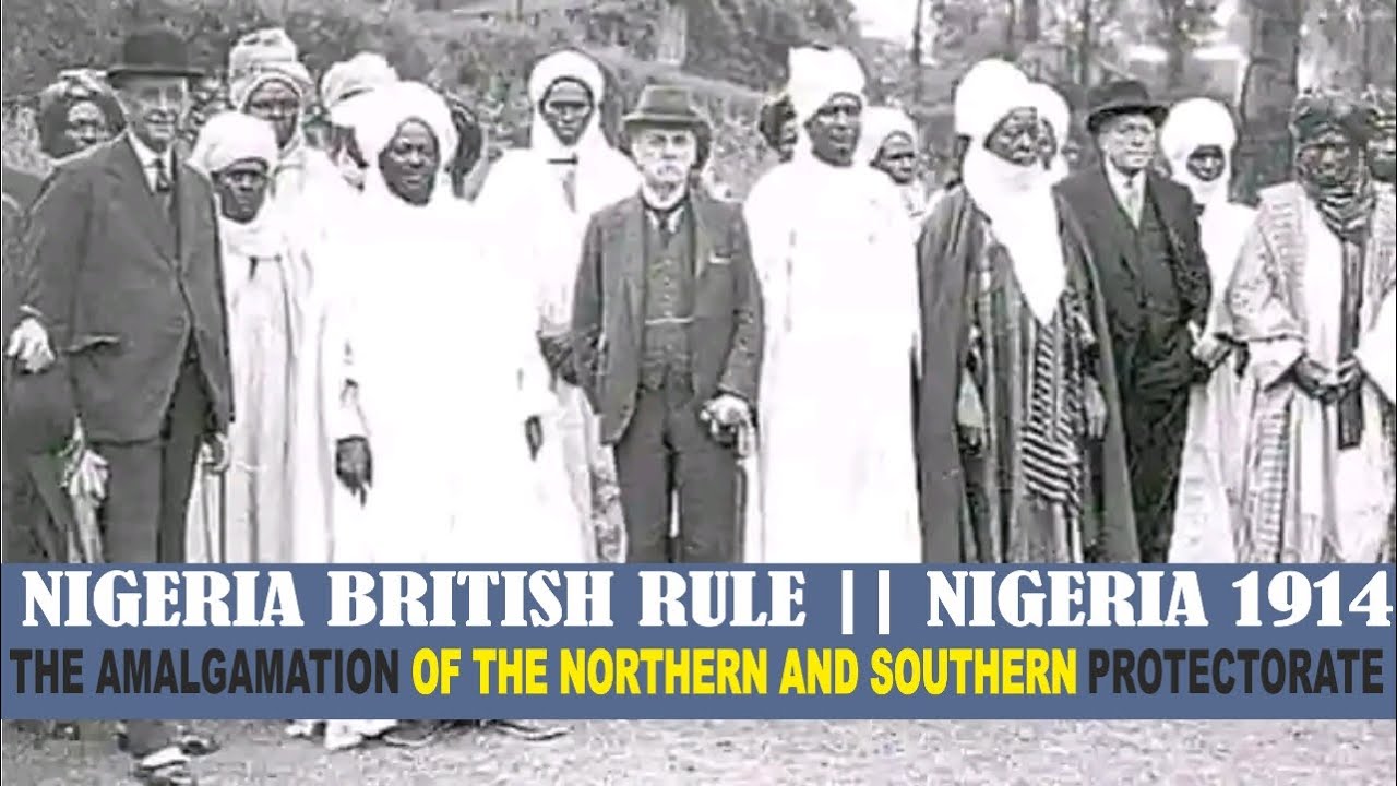 Nigeria British rule || Nigeria 1914 || the amalgamation of northern and southern Nigeria