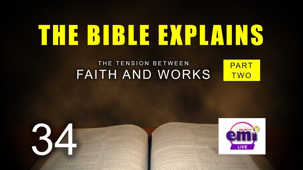 THE BIBLE EXPLAINS (Series 34)